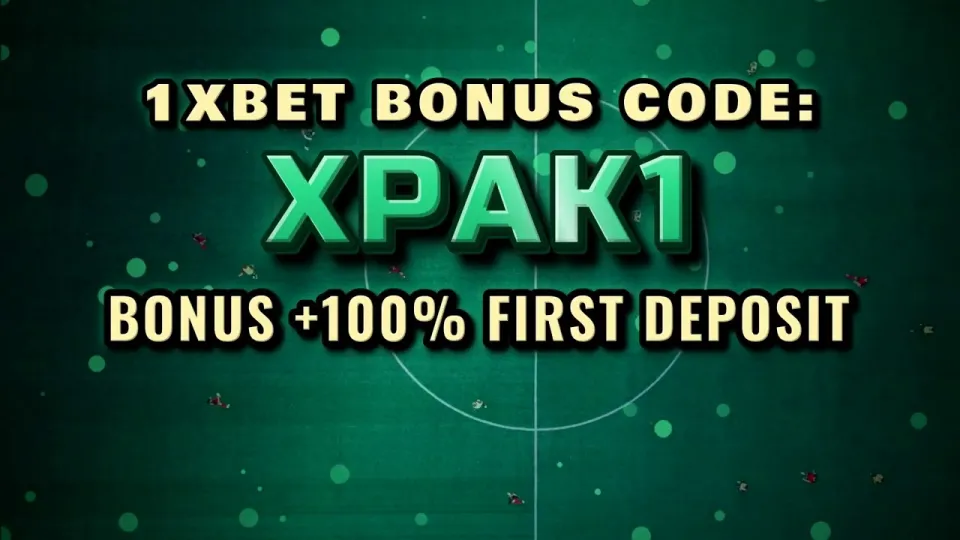 1xBet Welcome Bonus and Promo Code XPAK1